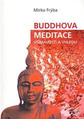 Buddhova meditace všímavosti a vhledu , Mirko Frýba