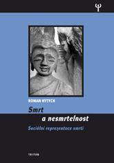 Roman Hytych: Smrt a nesmrtelnost