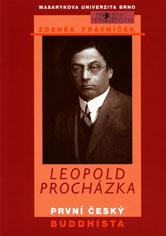 Zdeněk Trávníček: Leopold Procházka: První český buddhista